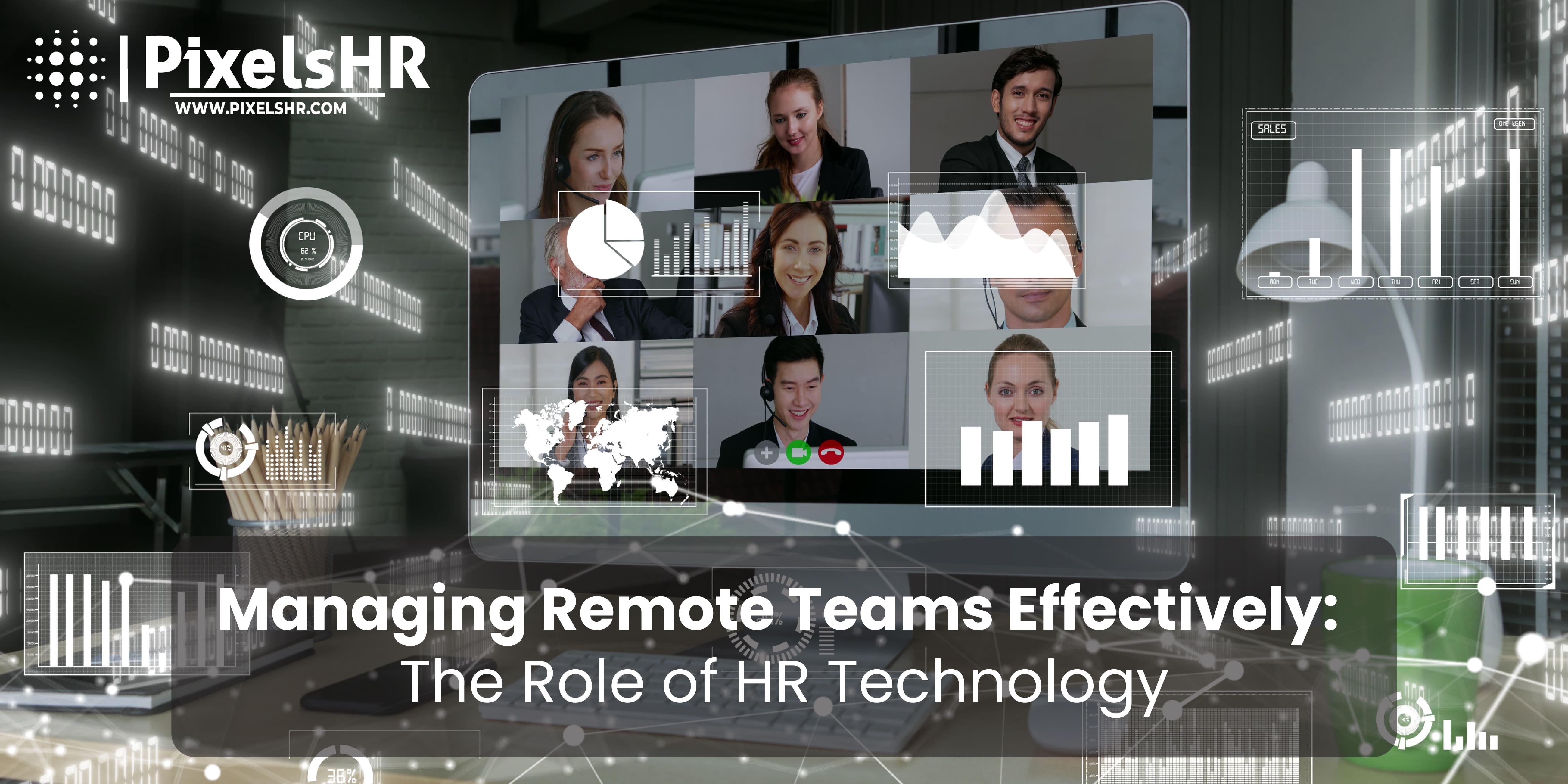 Managing Remote Teams Effectively: How HR Technology Enhances Team Management