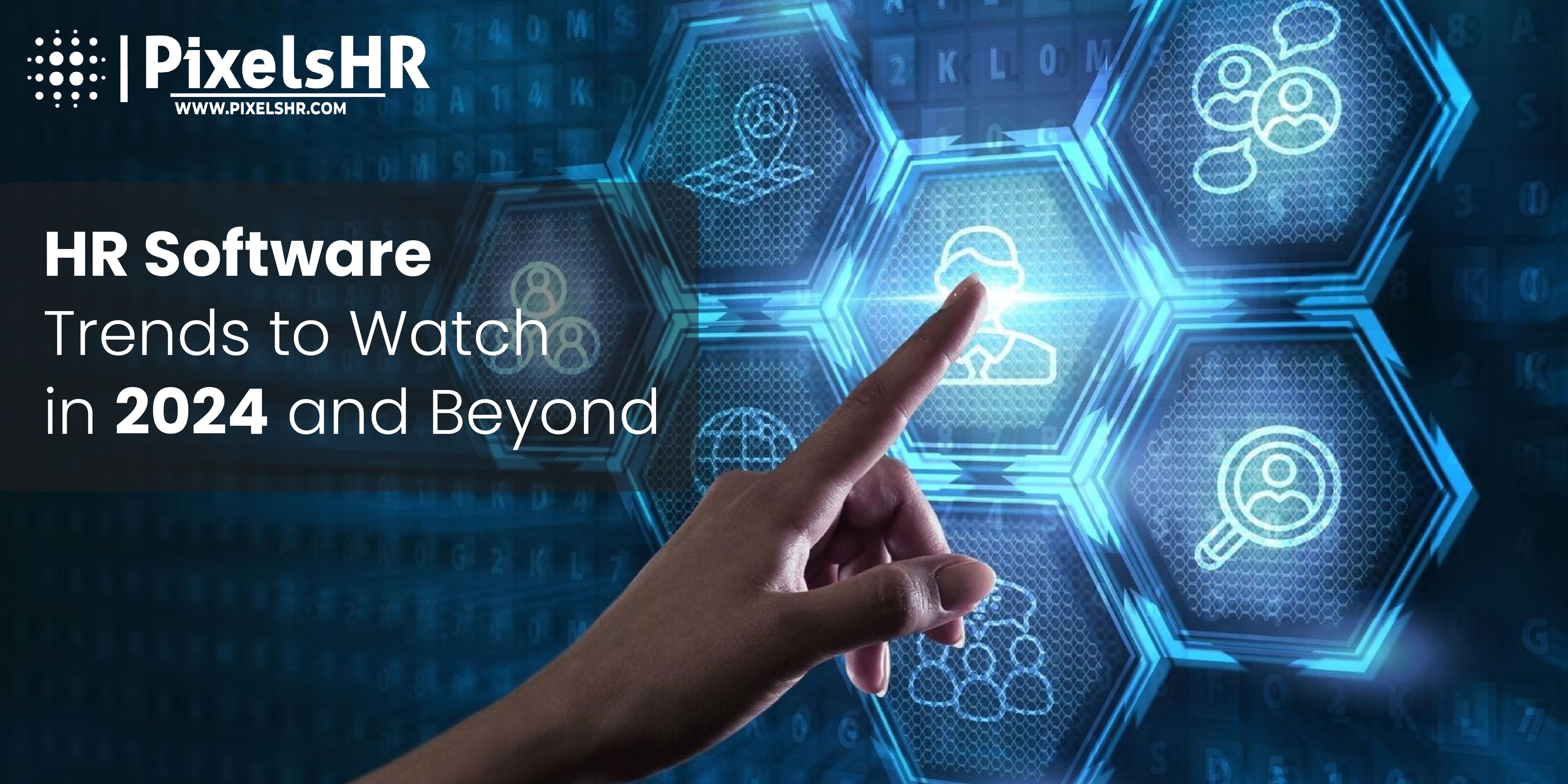 Top HR Software Trends to Watch in 2024 and Beyond