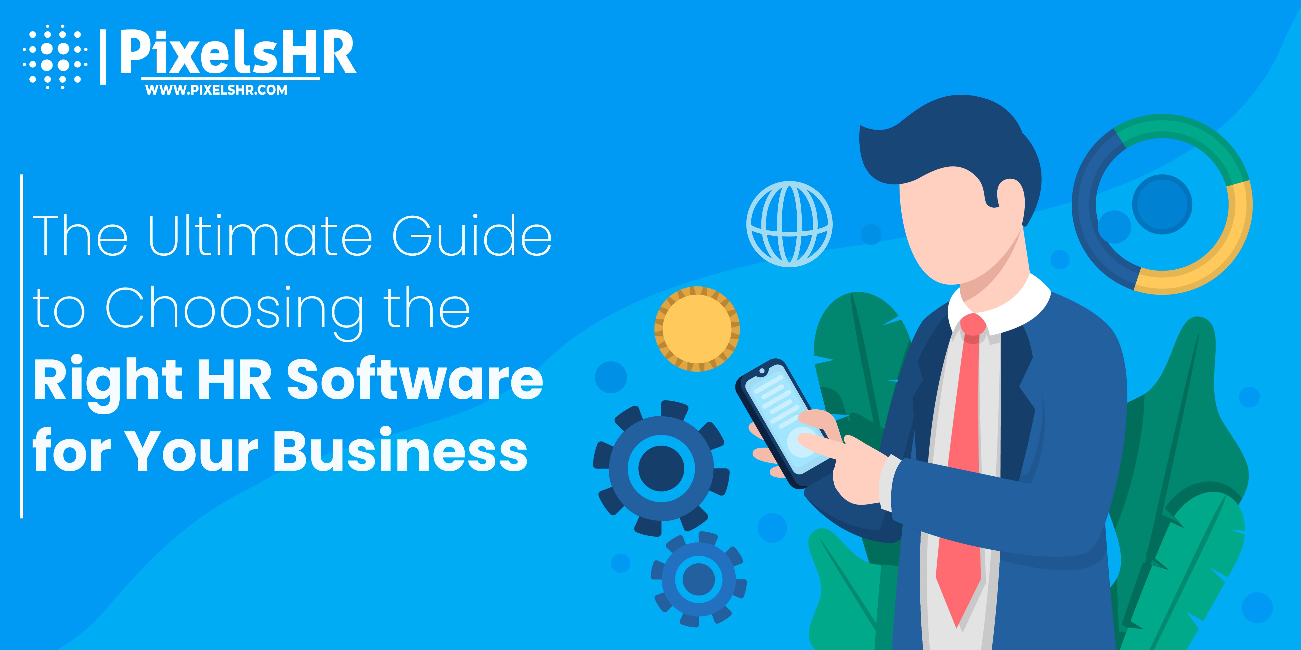 The Ultimate Guide to Choosing the Right HR Software